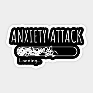 Anxiety Attack, Loading... Funny Social Anxiety Awareness Sticker